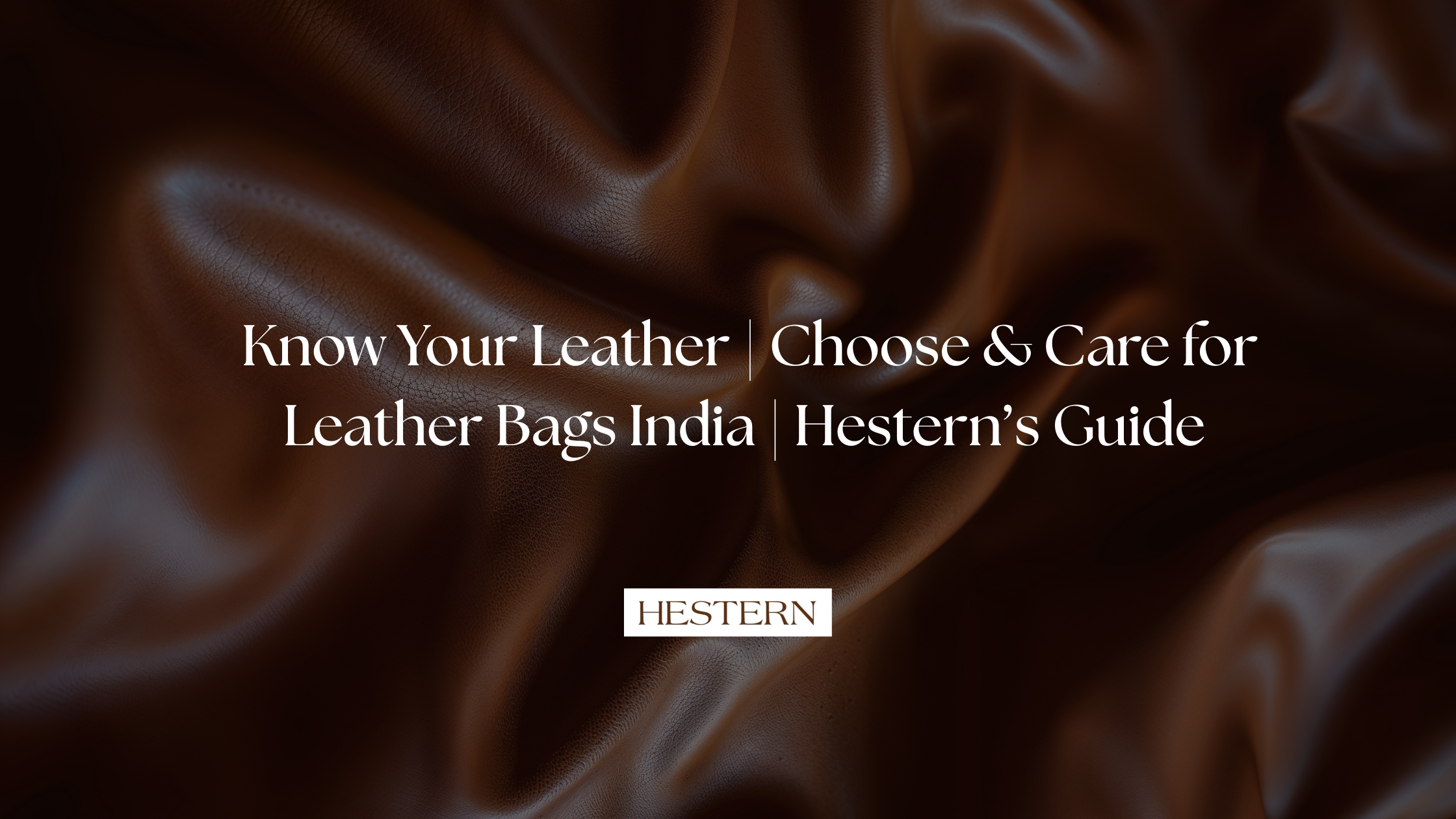 Know Your Leather | Choose & Care for Leather Bags USA